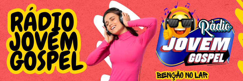 Sintonize na Rádio Jovem Gospel